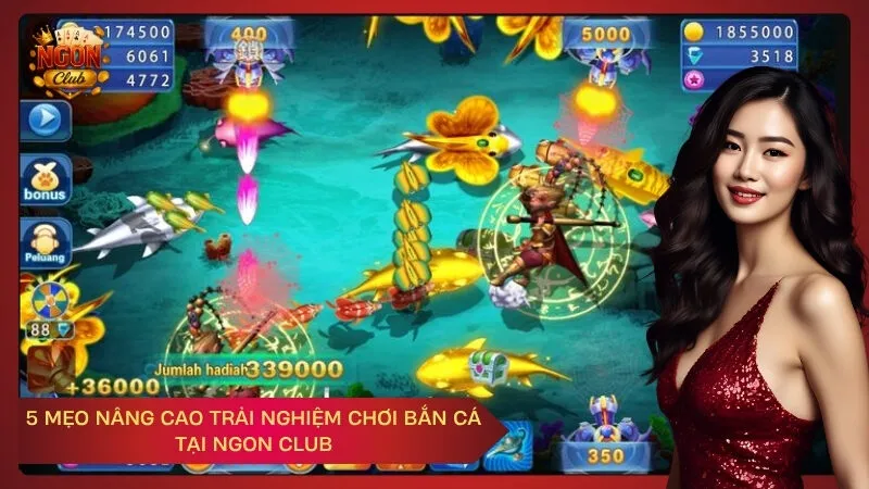 5 mẹo nâng cao trải nghiệm chơi bắn cá tại Ngon Club