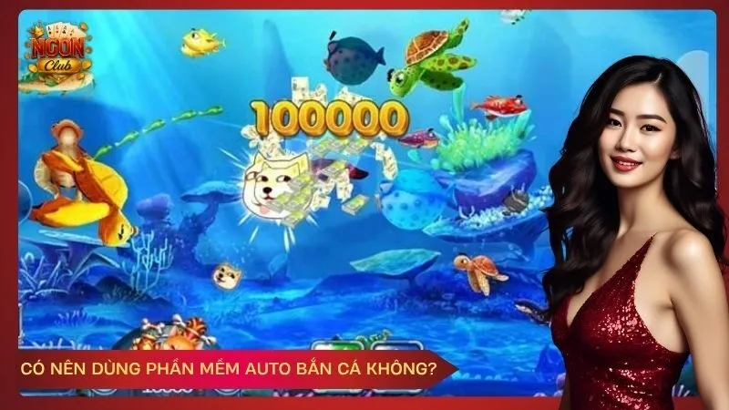 Có nên dùng phần mềm auto bắn cá không?