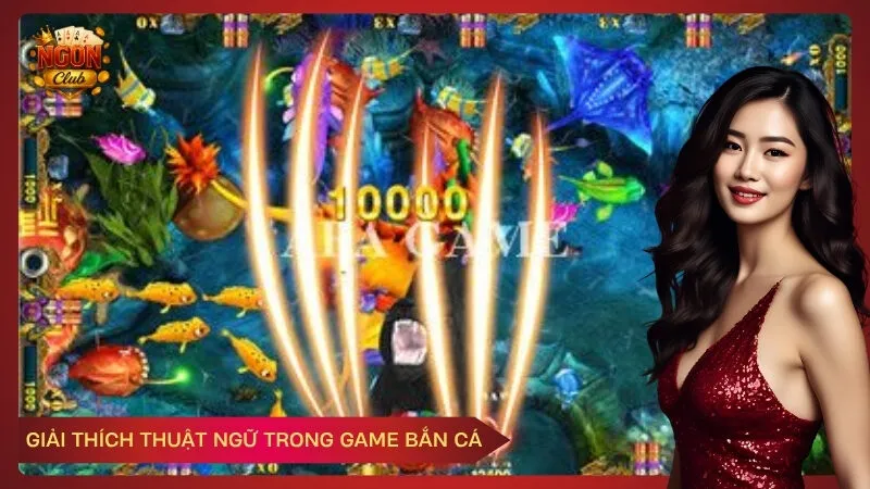 Giải thích thuật ngữ trong game bắn cá