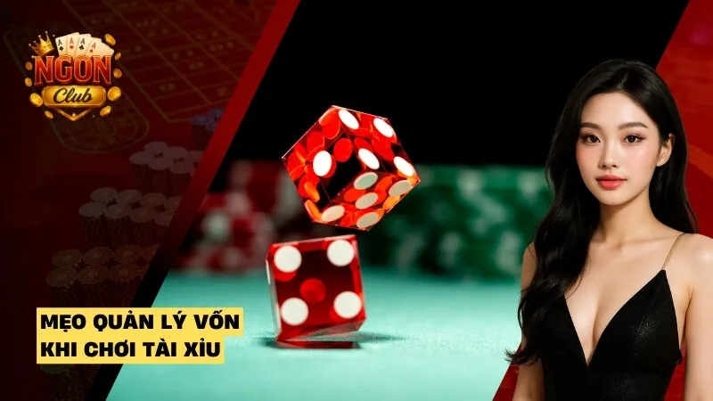 mẹo quản lý vốn chơi tài xỉu